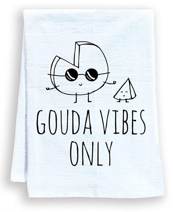 Funny Dish Towel, Gouda Vibes Only, Flour Sack Kitchen Towel, Sweet Housewarming Gift, Farmhouse Kitchen Decor, White or Gray