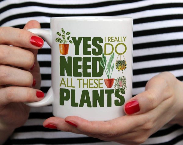 Plant Lover Coffee Mug, Houseplant Tea Cup, Gardner Landscape Green Thumb Gifts, Yes I Really Do Need All These Plants - Image 2