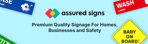 Assured Signs Premium Quality Signage for Homes, Businesses and Safety