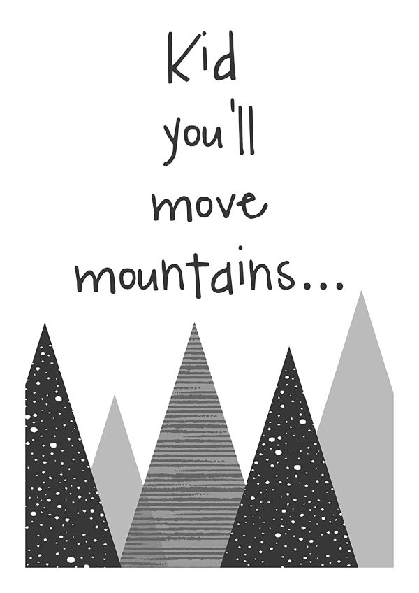 Kid you'll move Mountains- Adventure Nursery Pictures for Childrens Bedroom Nursery Decor Baby Room Prints no frame included