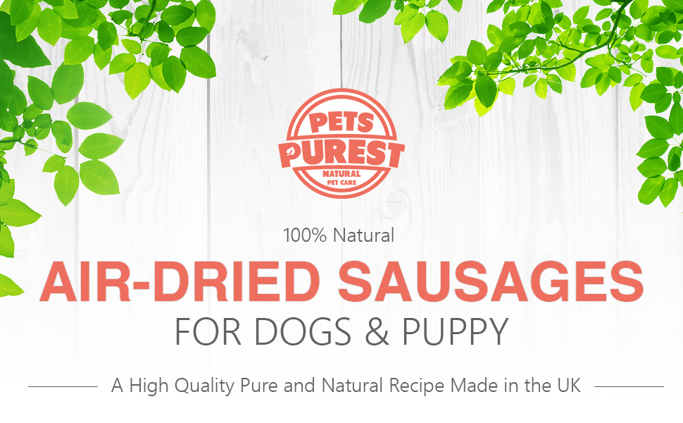 Pets Purest 100% Natural Air Dried Sausages for Dogs Puppy High Quality Pure Recipe Made in the UK