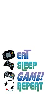 EAT SLEEP GAME REPEAT