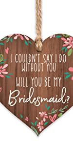 will you be bridesmaid 